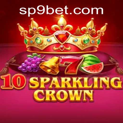 Exploring the Exciting World of 10SparklingCrown - A P9BET Adventure