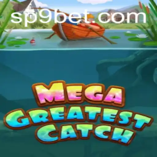 MegaGreatestCatch: The Ultimate Fishing Experience with P9BET