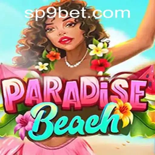 Discover the Thrill of ParadiseBeach With P9BET
