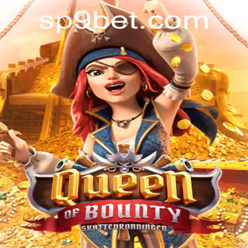 Discover the Thrills of Queen of Bounty: A Detailed Exploration with P9BET