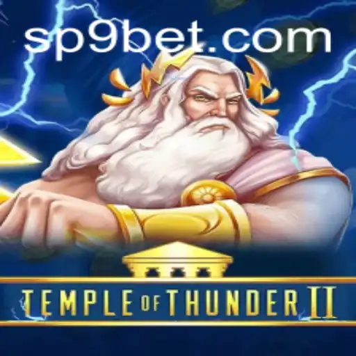 Temple of Thunder II: A Comprehensive Guide to the Exciting New Game by P9BET
